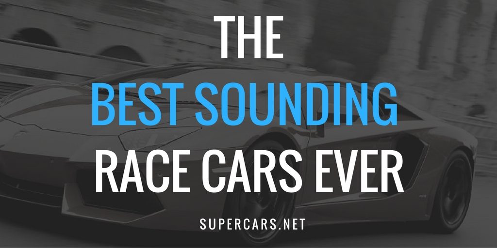 best sounding race cars