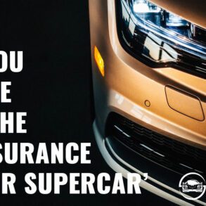 Steps You Can Take to Get the Best Insurance for Your Supercar
