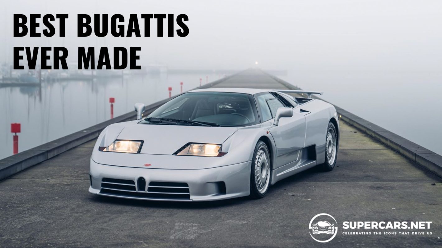 Best Bugattis Ever Made